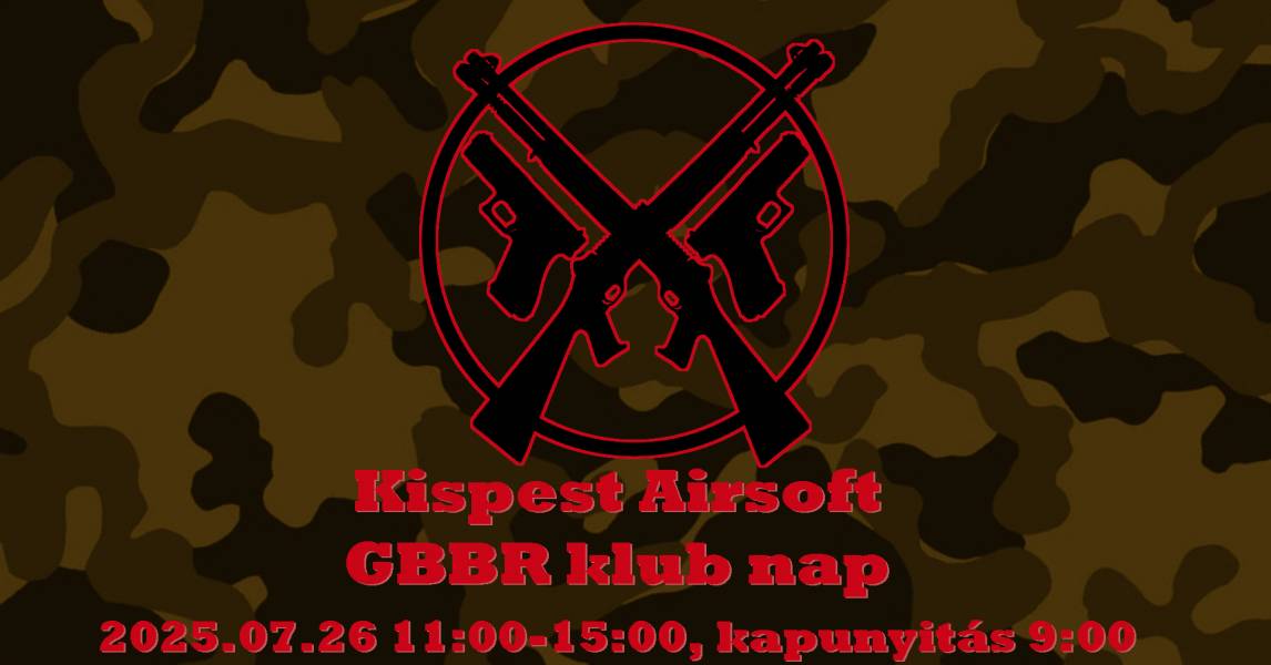Kispest Airsoft és a Ravaszak GBBR klub Nap