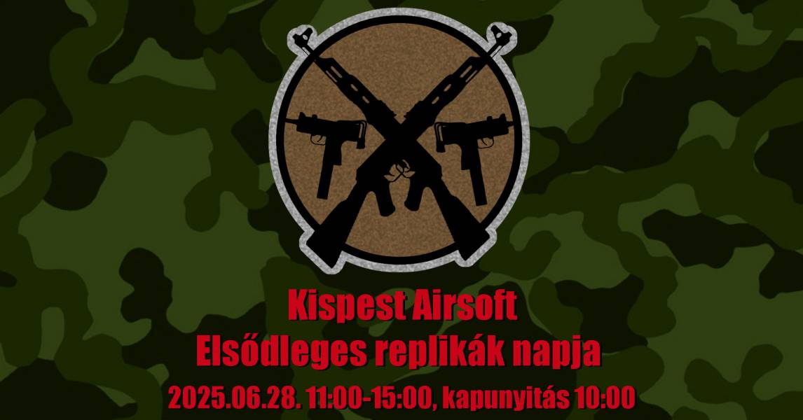 Kispest Airsoft és a Ravaszak elsődleges replikák napja