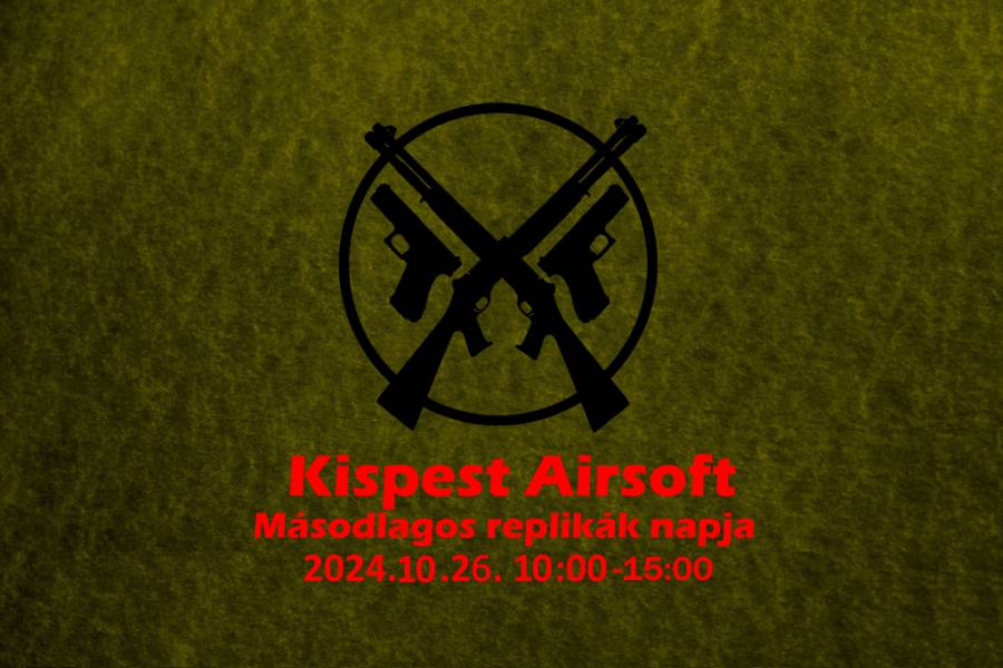 Kispest Airsoft és a Ravaszak Másodlagos Replikák Napja