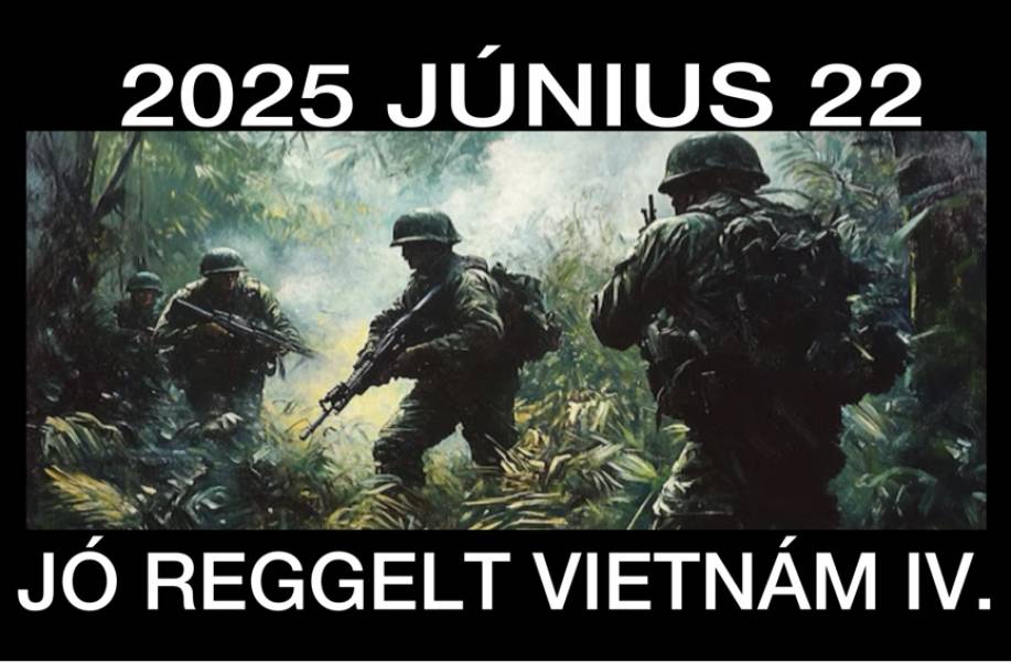 Jó Reggelt Vietnám IV.
