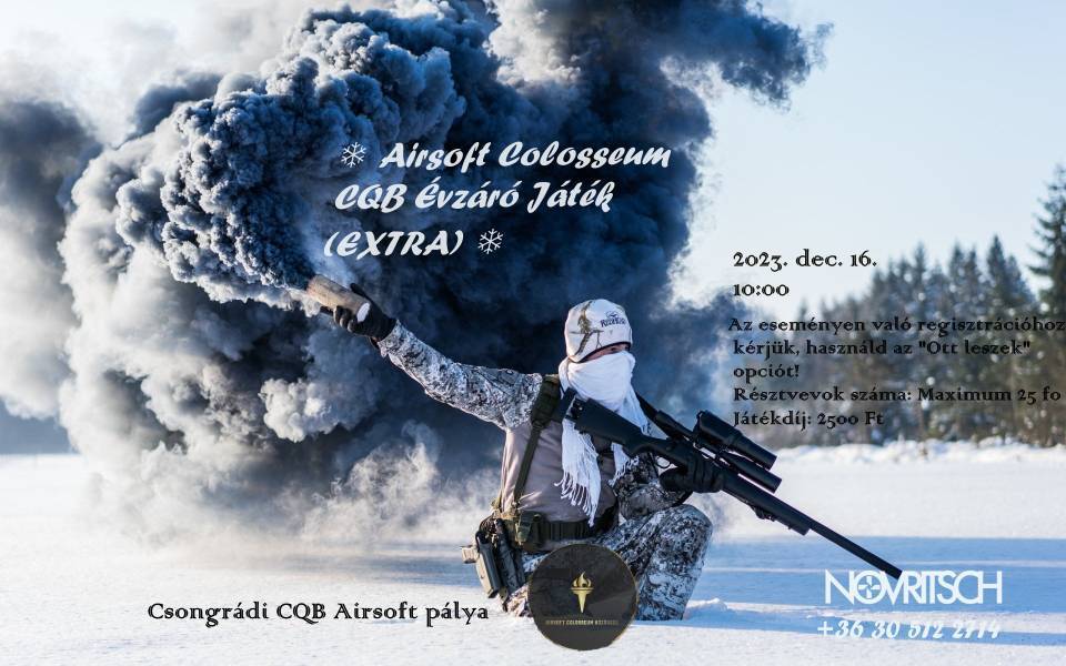 ❄ 2023,12.16. Airsoft Colosseum CQB Évzáró Játék ❄