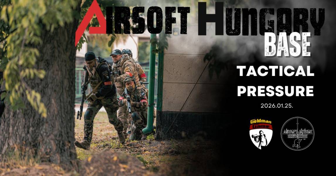 Airsoft Hungary Base- Tactical Pressure!