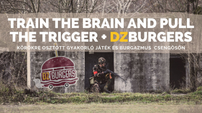 Train the brain and pull the trigger + DZ Burgers - Gyakorló játék és burgazmus