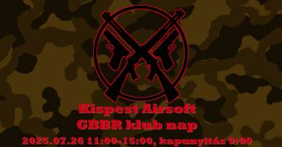 Kispest Airsoft és a Ravaszak GBBR klub Nap