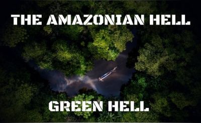 The Amazonian hell. 
