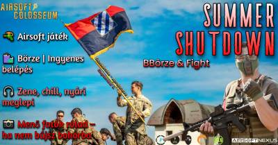 SUMMER SHUTDOWN – BBörze & Fight
