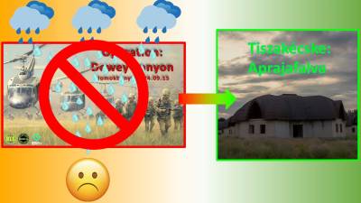 ÁTHELYEZVE Tiszakécskére: 2024.09.15 - Operation: Dewey Canyon - Homokbánya