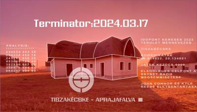 2024.03.17 Terminator - Tiszakécske: Aprajafalva 