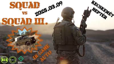 2025.03.09 - Squad vs Squad III. - Kecskemét - Reptér