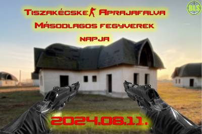 2024.08.11 Másodlagos fegyverek napja Tiszakécske - Aprajafalva