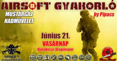 Airsoft gyakorló Alagimajor by Pipacs / MUSTÁRGÁZ HADMŰVELET