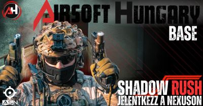Airsoft Hungary Base - Shadow Rush