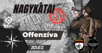 Nagykátai Offenzíva ! 