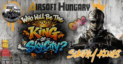 Airsoft Hungary SkyCity - Sunday Kings