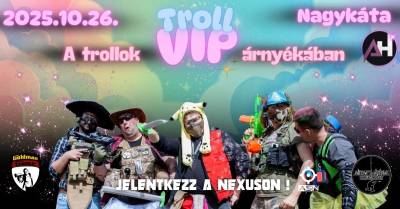 Trollvip- A Trollok Árnyékában! Nagykáta
