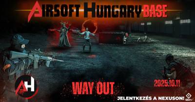 Airsoft Hungary Base: Way out ! 